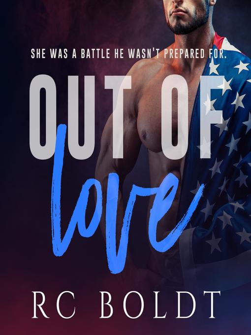 Title details for Out of Love by RC Boldt - Wait list